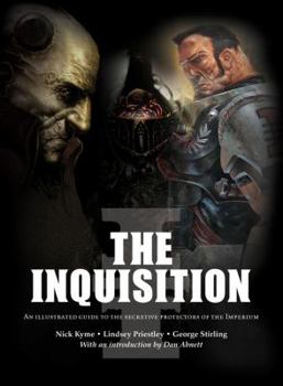 The Inquisition: An illustrated guide to the secretive protectors of the imperium (Warhammer 40, 000) - Book  of the Warhammer 40,000