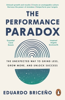 Paperback Random House Books for Young Readers The Performance Paradox The Unexpected Way to Grind Less, Grow More, and Unlock Success. Book