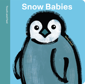 Board book Spring Street Touch and Feel: Snow Babies Book