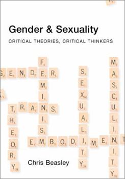 Paperback Gender and Sexuality: Critical Theories, Critical Thinkers Book