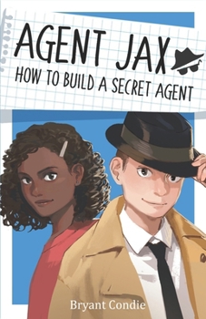 Paperback Agent Jax: How to Build a Secret Agent Book