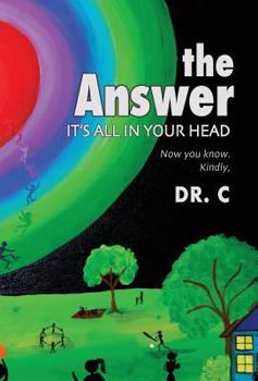 Hardcover The Answer: It's All in Your Head Book