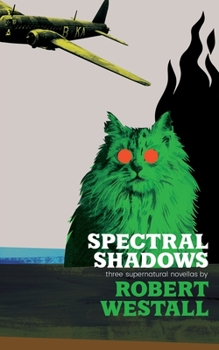 Paperback Spectral Shadows: Three Supernatural Novellas (Blackham's Wimpey, The Wheatstone Pond, Yaxley's Cat) Book