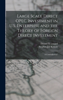 Large scale direct OPEC investment in U.S. enterprise and the theory of foreign direct investment: a contradiction?