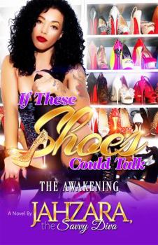 Paperback If These Shoes Could Talk: The Awakening Book