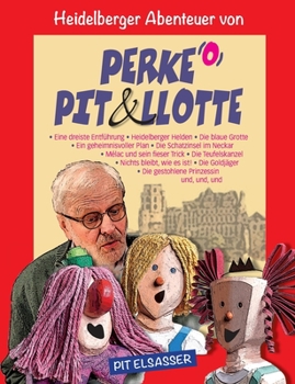 Paperback Perke, Pit und Llotte: Heidelberger Abenteurer [German] Book