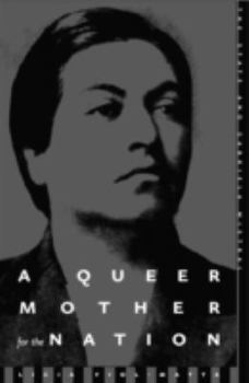 Paperback A Queer Mother for the Nation: The State and Gabriela Mistral Book