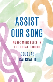 Paperback Assist Our Song: Music Ministries in the Local Church Book