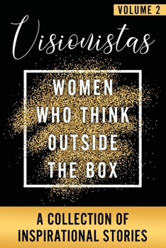 Paperback Visionistas VOLUME 2: Women Who Think Outside the Box Book