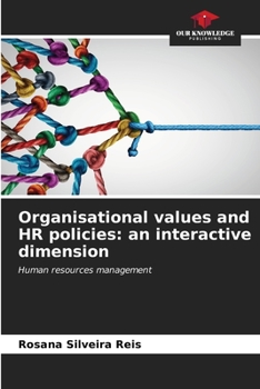 Paperback Organisational values and HR policies: an interactive dimension Book