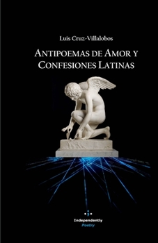 Paperback Antipoemas de Amor y Confesiones Latinas [Spanish] Book