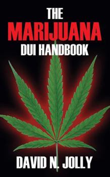 Paperback The Marijuana DUI Handbook Book