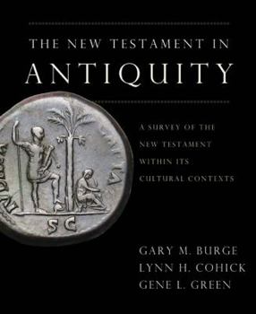 Hardcover The New Testament in Antiquity: A Survey of the New Testament Within Its Cultural Context Book