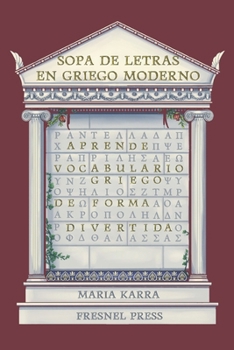 Sopa de letras en griego moderno: Aprende vocabulario griego de forma divertida (Spanish Edition)