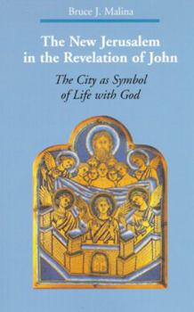 Paperback The New Jerusalem in the Revelation of John: The City as Symbol of Life with God Book
