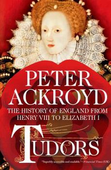 Hardcover Tudors: The History of England from Henry VIII to Elizabeth I: The History of England from Henry VIII to Elizabeth I Book