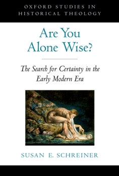 Paperback Are You Alone Wise?: The Search for Certainty in the Early Modern Era Book