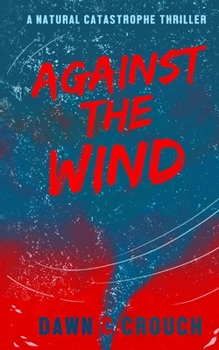 Paperback Against The Wind: Jane-Claire's Personal Salvation Book