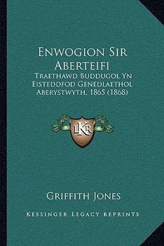 Paperback Enwogion Sir Aberteifi: Traethawd Buddugol Yn Eisteddfod Genedlaethol Aberystwyth, 1865 (1868) [Welsh] Book