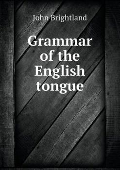 Grammar of the English Tongue