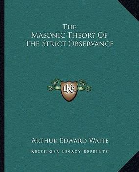 Paperback The Masonic Theory Of The Strict Observance Book