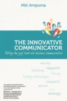 Paperback The Innovative Communicator: Putting the Soul Back Into Business Communication Book
