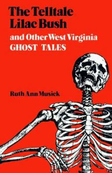 Paperback The Telltale Lilac Bush and Other West Virginia Ghost Tales Book