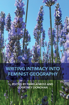 Paperback Writing Intimacy into Feminist Geography Book