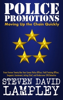 Paperback POLICE PROMOTIONS: Moving Up the Chain Quickly Book