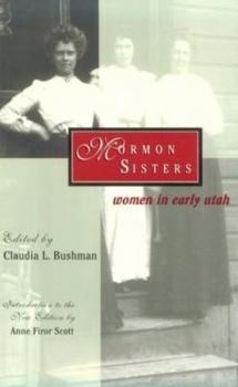 Paperback Mormon Sisters: Women in Early Utah Book