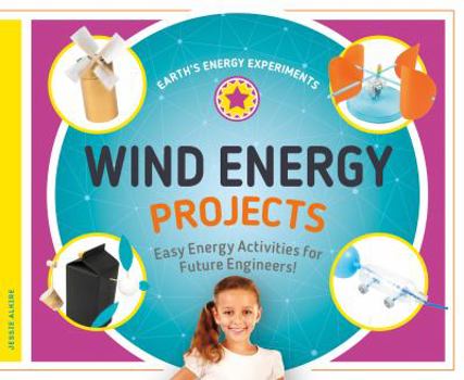 Library Binding Wind Energy Projects: Easy Energy Activities for Future Engineers! Book