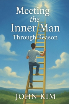 Paperback Meeting the Inner Man Through Reason Book