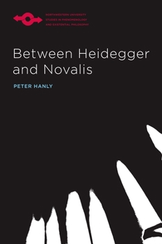 Hardcover Between Heidegger and Novalis Book