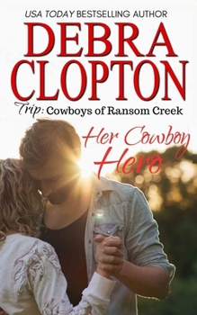 Her Cowboy Hero - Book #13 of the Rodeo Knights