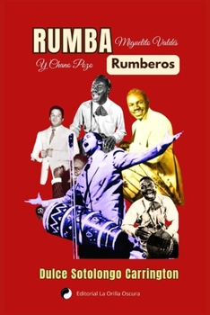 Paperback Rumba, rumberos: Miguelito Valdés y Chano Pozo [Spanish] Book