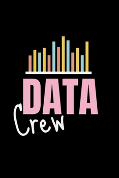 Data Crew: Blank Lined Journal Gift For Computer Data Science Related People.