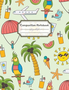 Composition Notebook: Wide Ruled Lined Paper: Large Size 8.5x11 Inches, 110 pages. Notebook Journal: Summer Sun Vacation Workbook for Childr