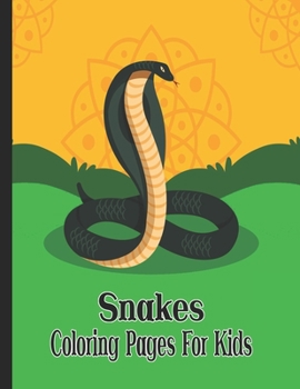 Paperback Snakes Coloring Pages For Kids: Unique Snake Illustrations For Toddlers Book