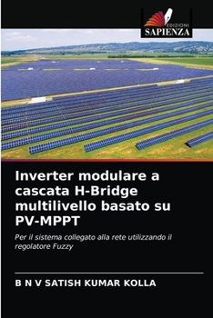 Paperback Inverter modulare a cascata H-Bridge multilivello basato su PV-MPPT [Italian] Book