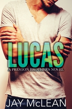 Lucas - A Preston Brothers Novel, Book 1 - Book #1 of the Preston Brothers