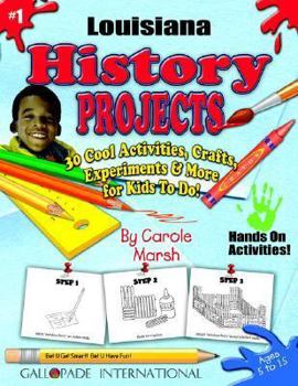 Paperback Louisiana History Projects - 30 Cool Activities, Crafts, Experiments & More for Book