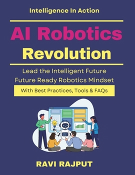 AI Robotics Revolution: AI in Automation | Robotics in Industry | Future Robotics Technology | AI Robotics for Business | Advanced Robotics Systems | AI Driven Automation | AI-Powered Manufacturing