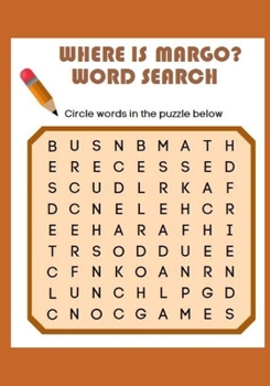 Paperback Where Is Margo? Word Search: The name Margo is hidden in each of these challenging puzzles! Book