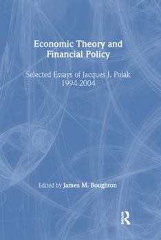 Paperback Economic Theory and Financial Policy: Selected Essays of Jacques J. Polak, 1994-2004 Book