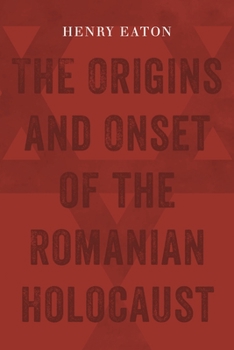 Paperback The Origins and Onset of the Romanian Holocaust Book