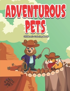 Paperback Adventurous Pets: Children's Coloring Book