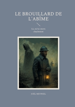 Le brouillard de l'abîme: Là, où les morts chuchotent (French Edition)
