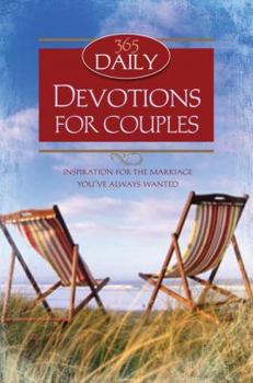 Paperback 365 Daily Devotions for Couples: Inspiration for the Marriage You've Always Wanted Book