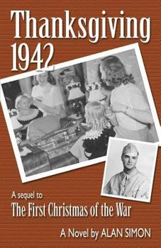 Thanksgiving, 1942 - Book #2 of the An American Family's Wartime Saga