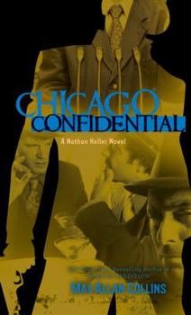 Chicago Confidential (Nathan Heller, Book 12) - Book #12 of the Nathan Heller